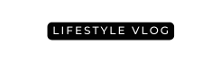 Lifestyle vlog