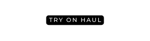 TRY ON HAUL